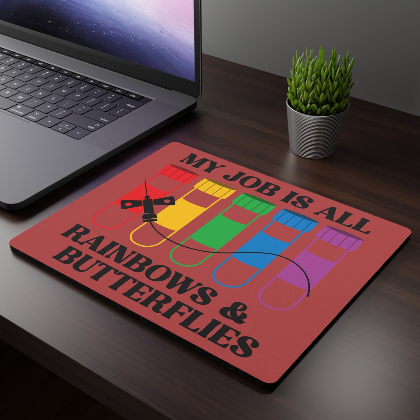 Rectangular Mouse Pad — "My Job Is All Rainbows & Butterflies"