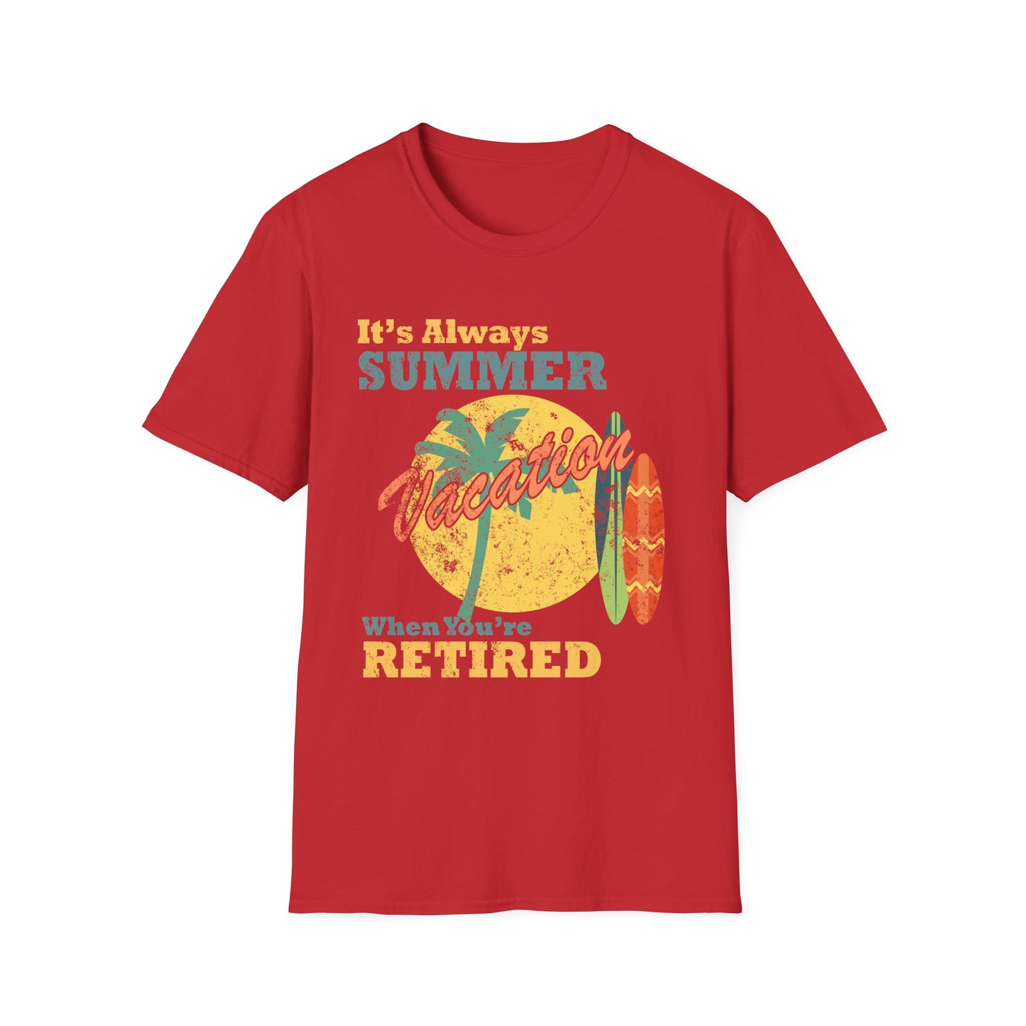 It's Always Summer Vacation T-Shirt