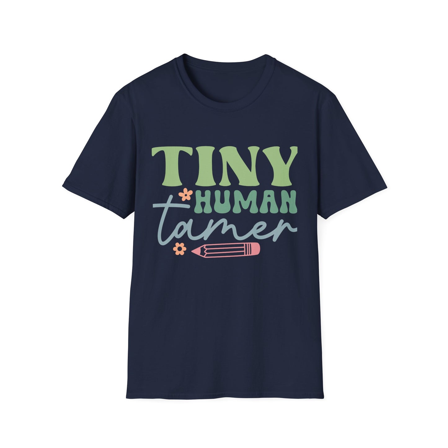 Tiny Human Tamer T-Shirt — Cute Teacher, daycare provider, babysitter