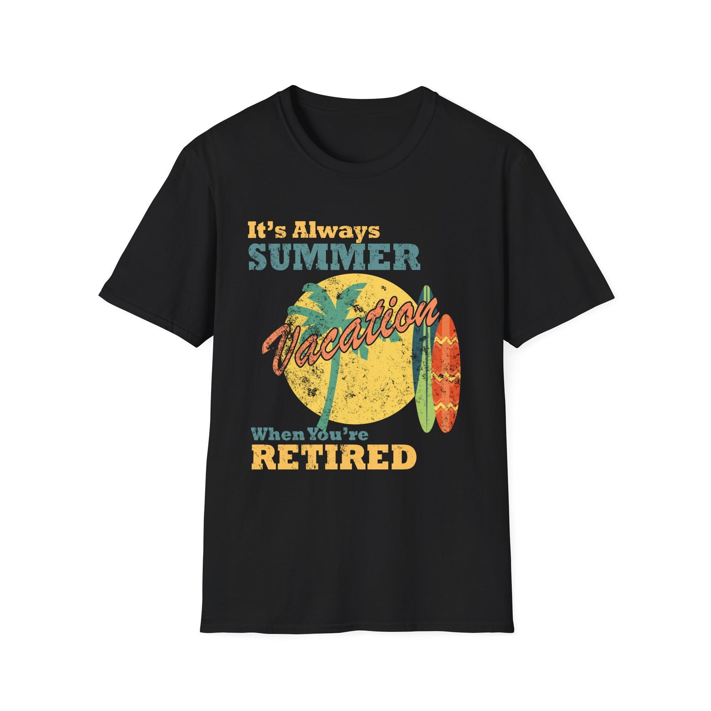 It's Always Summer Vacation T-Shirt