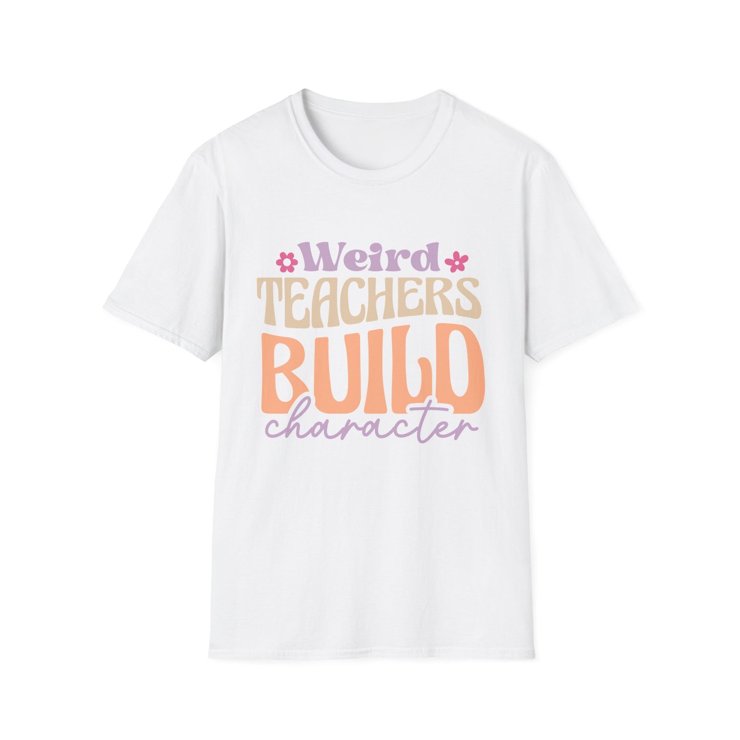 Weird Teachers Build Character T-Shirt