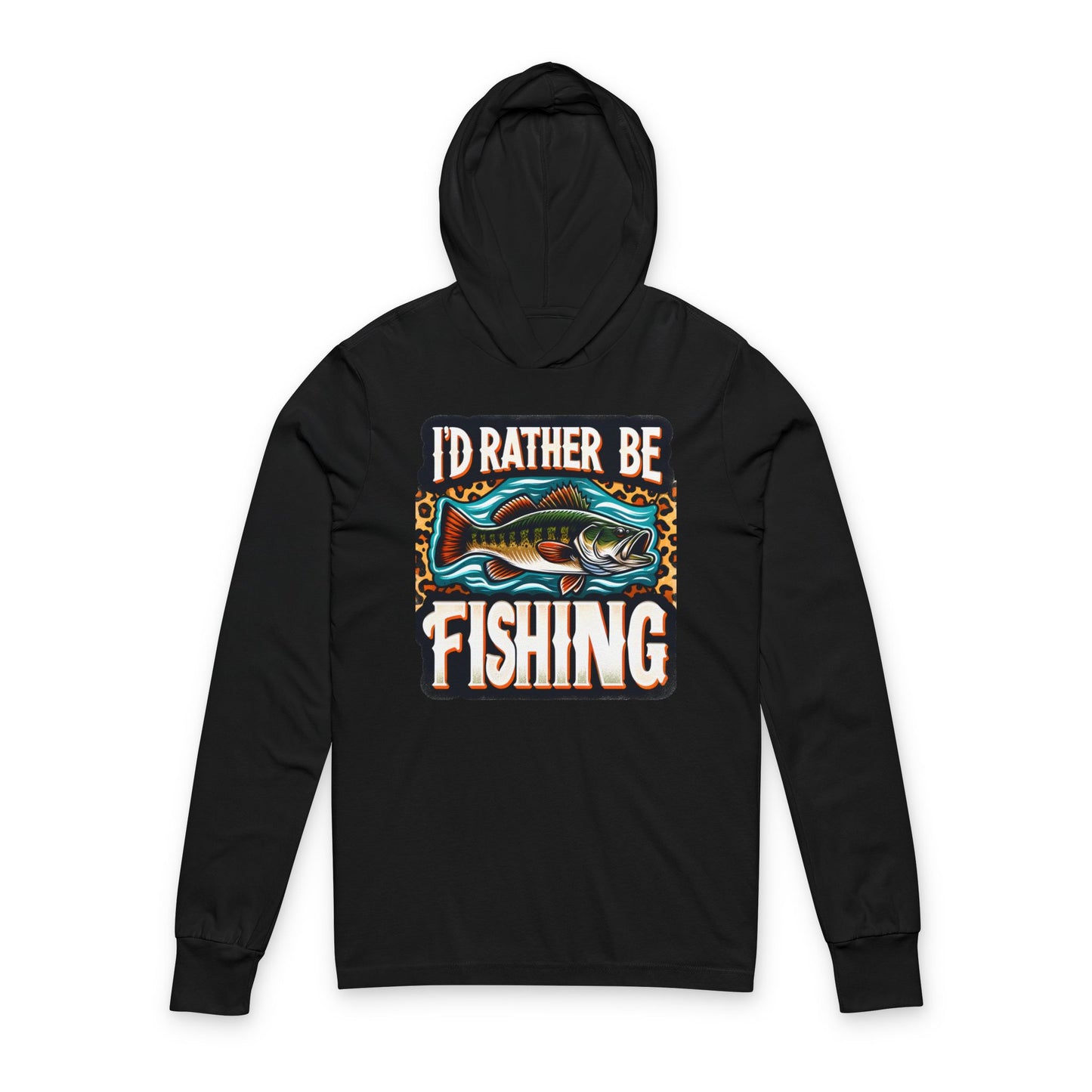 Fishing Hoodie Long Sleeve Tee — "I'd Rather Be Fishing" Graphic