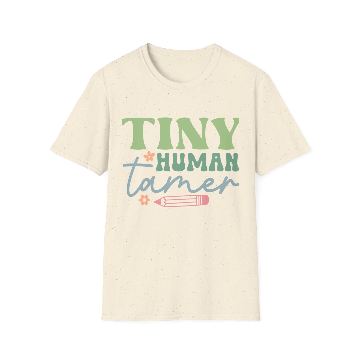 Tiny Human Tamer T-Shirt — Cute Teacher, daycare provider, babysitter