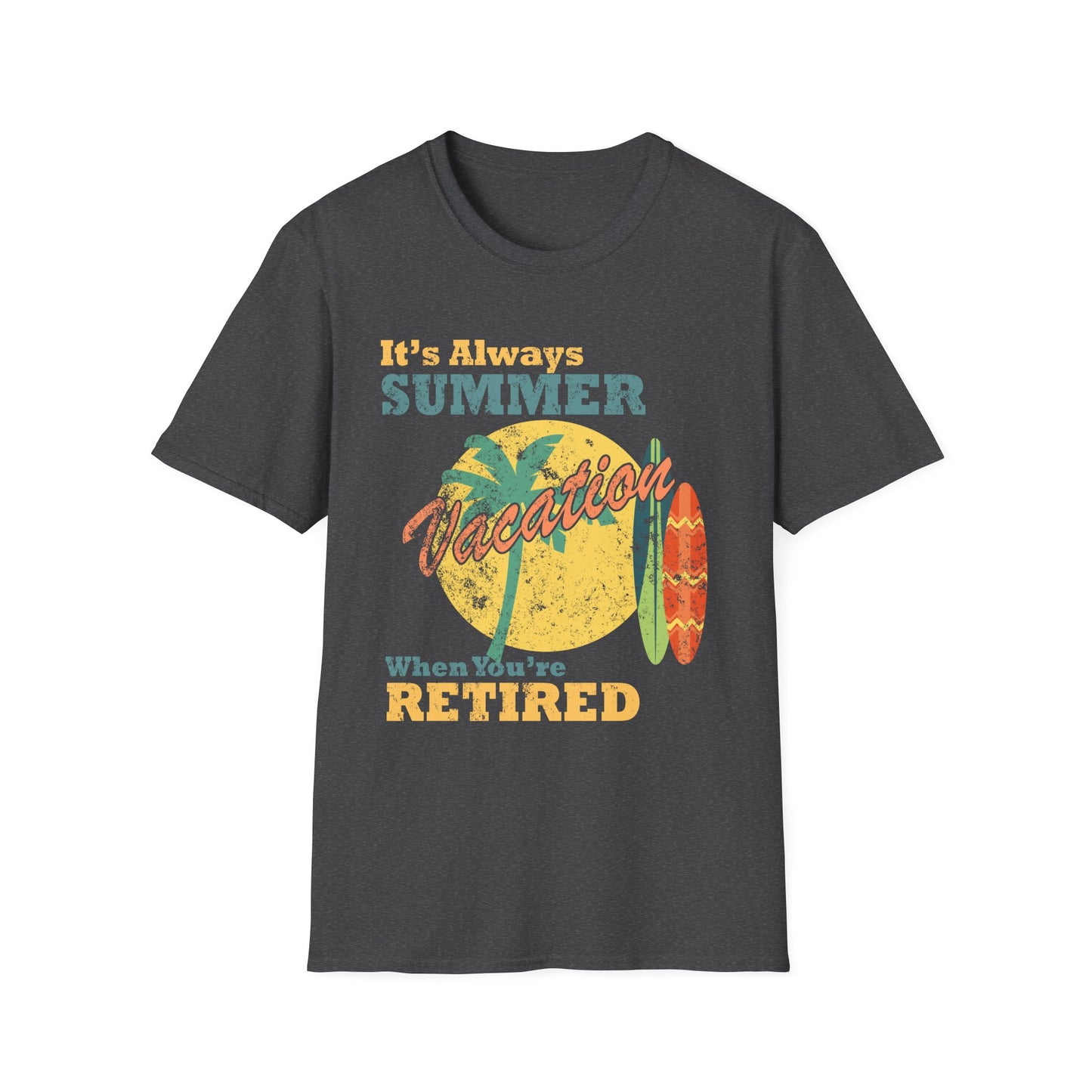 It's Always Summer Vacation T-Shirt