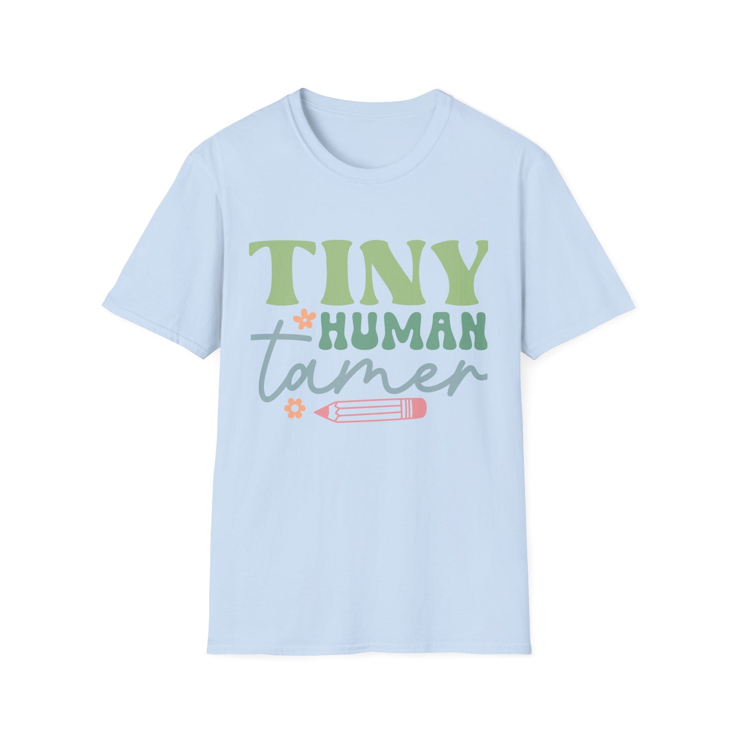 Tiny Human Tamer T-Shirt — Cute Teacher, daycare provider, babysitter