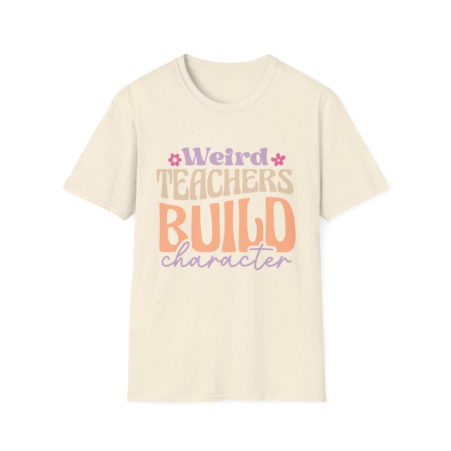 Weird Teachers Build Character T-Shirt