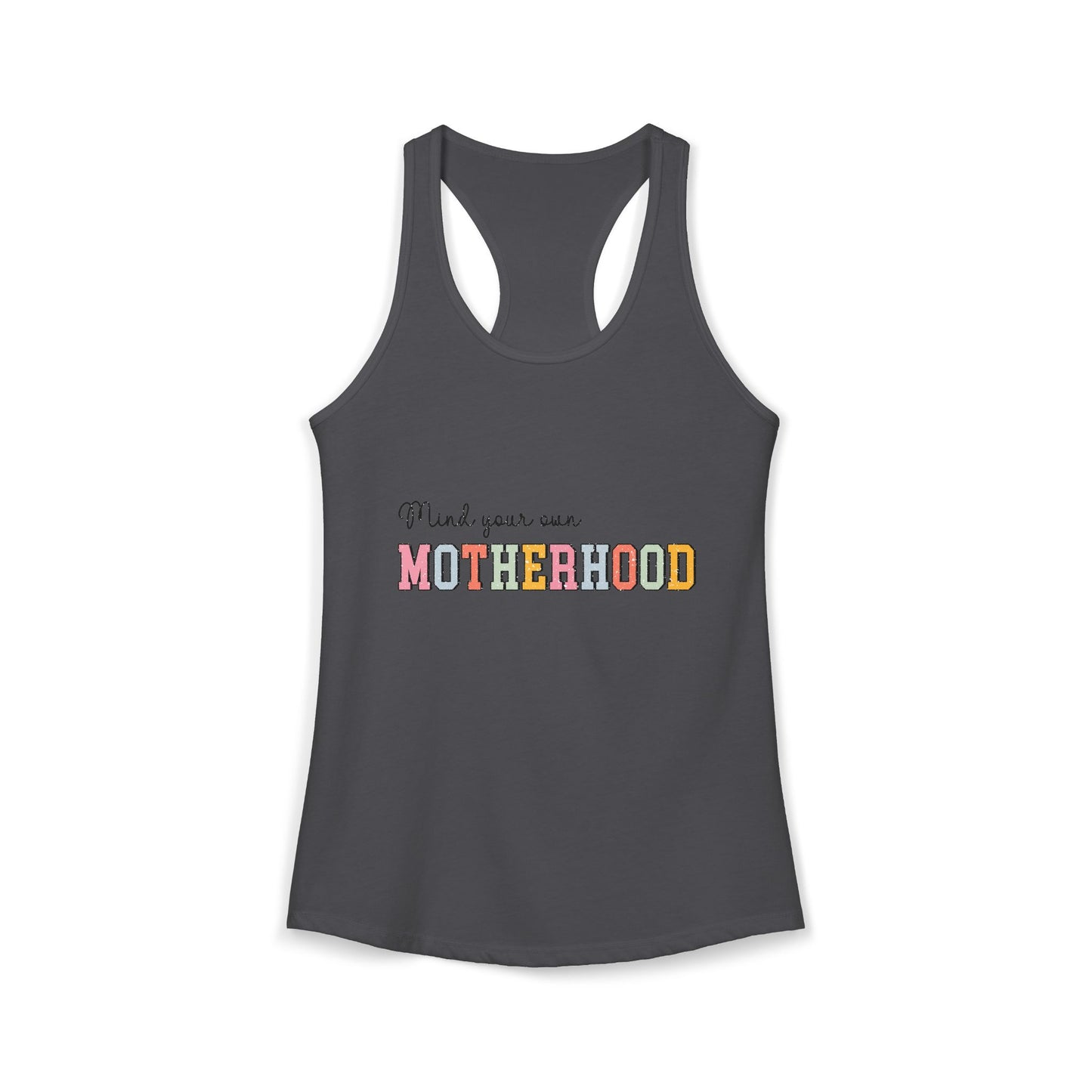 Women's "Mind Your Own Motherhood" Racerback Tank