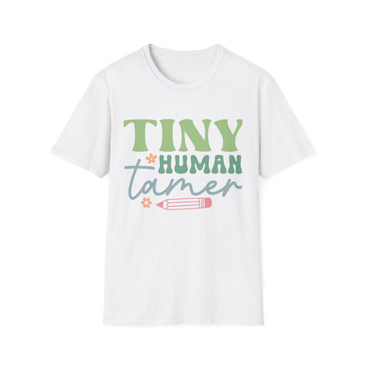 Tiny Human Tamer T-Shirt — Cute Teacher, daycare provider, babysitter