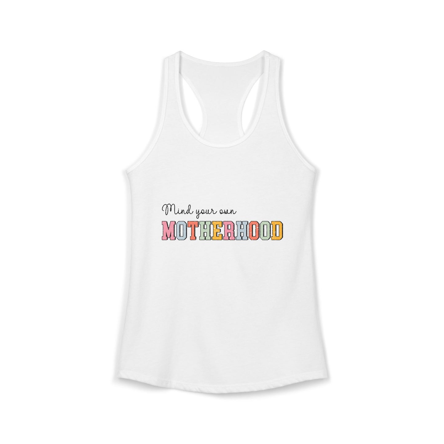 Women's "Mind Your Own Motherhood" Racerback Tank