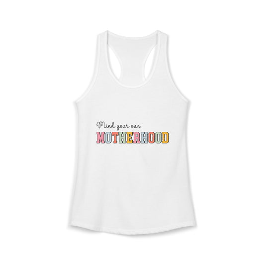 Women's "Mind Your Own Motherhood" Racerback Tank