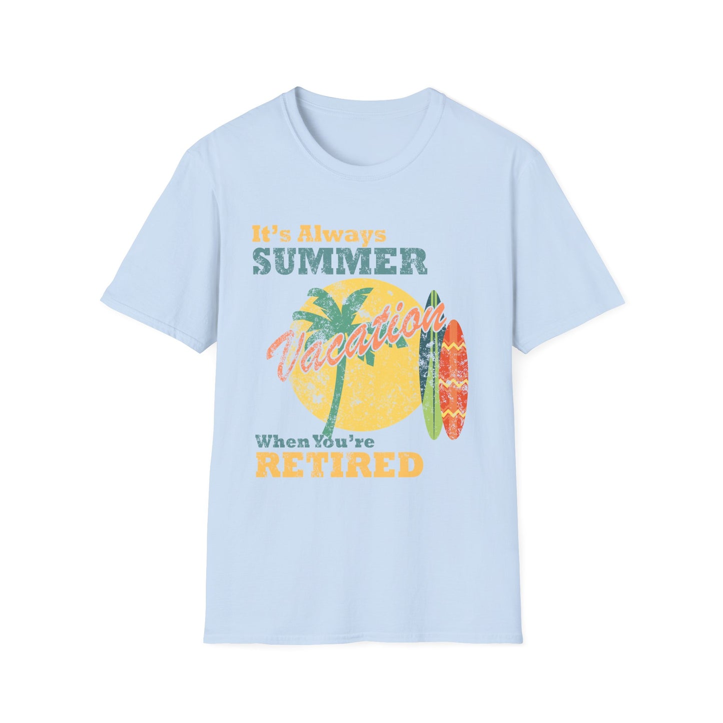 It's Always Summer Vacation T-Shirt