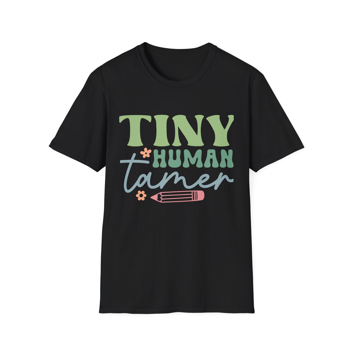 Tiny Human Tamer T-Shirt — Cute Teacher, daycare provider, babysitter
