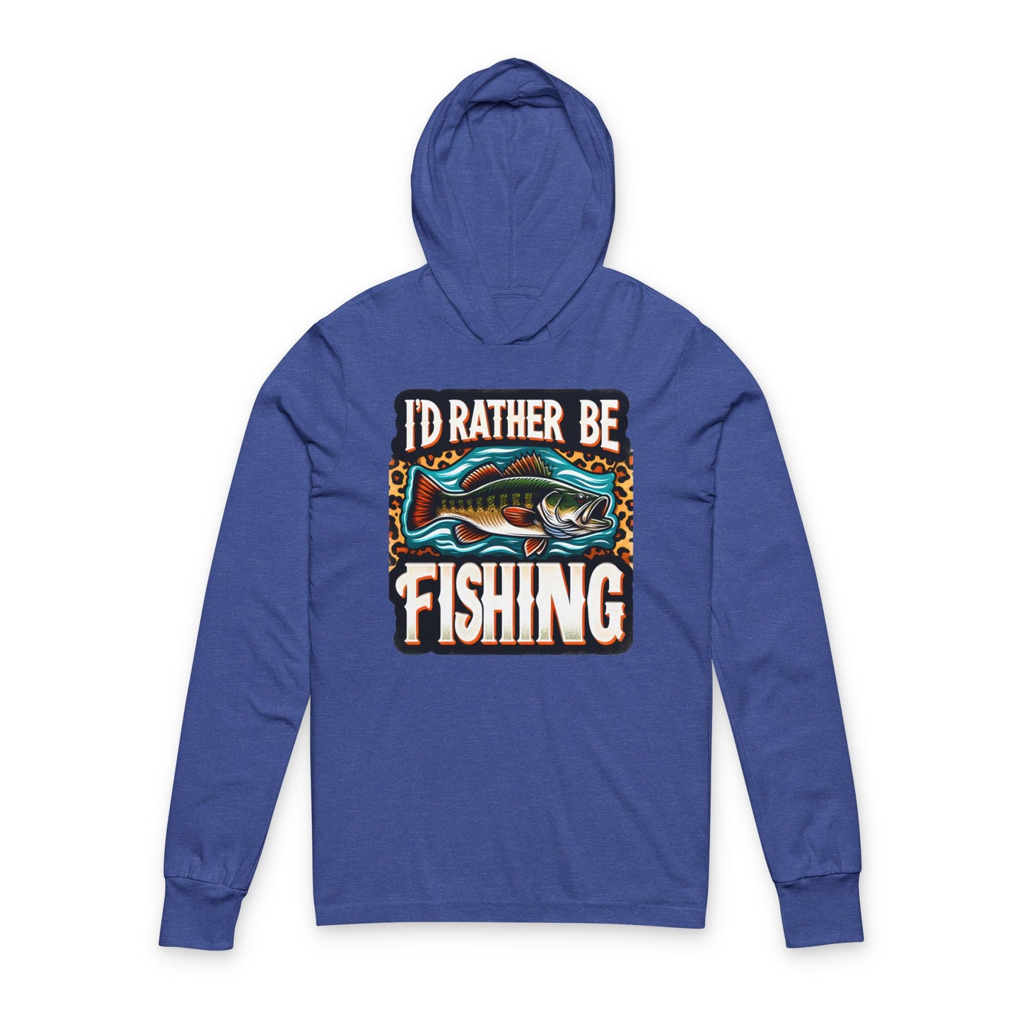 Fishing Hoodie Long Sleeve Tee — "I'd Rather Be Fishing" Graphic